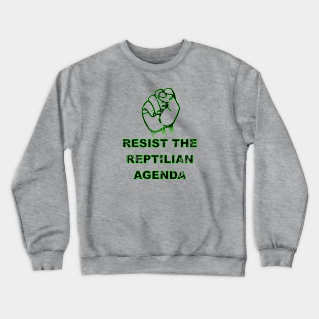 Resist The Reptilian Agenda Crewneck Sweatshirt by Braznyc